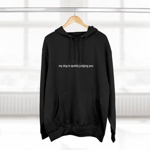 Unisex "My dog is quietly judging you" hoodie - black
